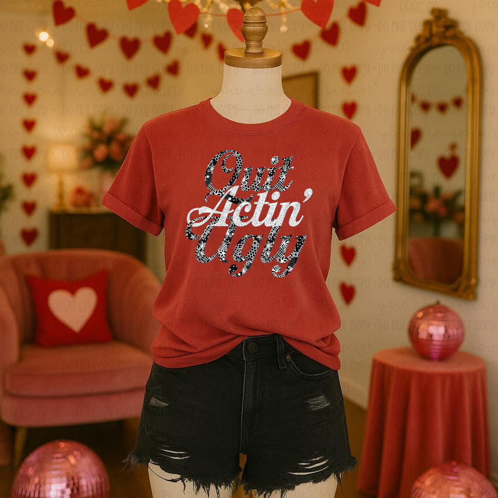 Quit Actin’ Ugly southern saying PNG displayed on a red t-shirt mockup